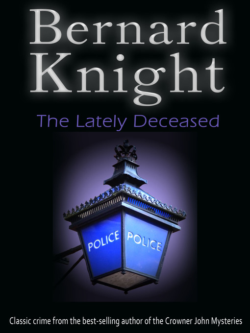 Title details for The Lately Deceased by Bernard Knight - Available